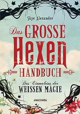 Fester Einband Das große Hexen-Handbuch der weißen Magie von Skye Alexander