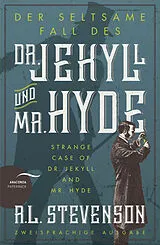 Kartonierter Einband Der seltsame Fall des Dr. Jekyll und Mr. Hyde / Strange Case of Dr. Jekyll and Mr. Hyde (Zweisprachige Ausgabe) von Robert Louis Stevenson