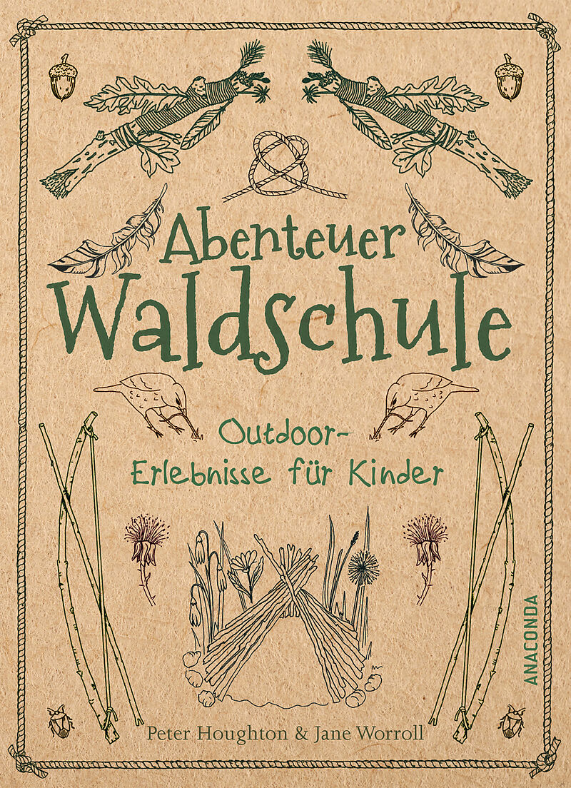 Abenteuer Waldschule: Natur-Erlebnisse für Kinder von 3 bis 11 Jahren