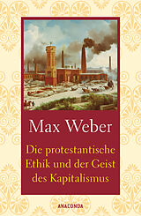 Fester Einband Die protestantische Ethik und der Geist des Kapitalismus von Max Weber