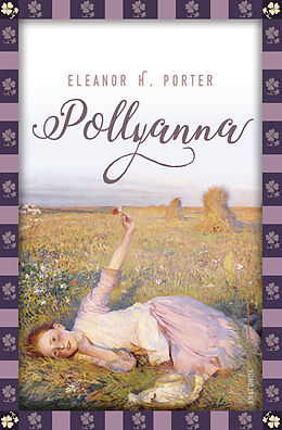 Fester Einband Eleanor H. Porter, Pollyanna von Eleanor H. Porter