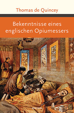 Fester Einband Bekenntnisse eines englischen Opiumessers von Thomas De Quincey