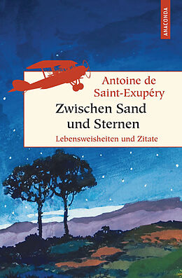 Fester Einband Zwischen Sand und Sternen von Antoine de Saint-Exupéry