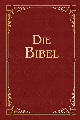 Leder-Einband Die Bibel (Geschenkausgabe, Cabra-Leder) von Martin Luther