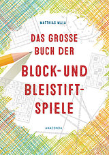 Fester Einband Das große Buch der Block- und Bleistiftspiele von Matthias Mala
