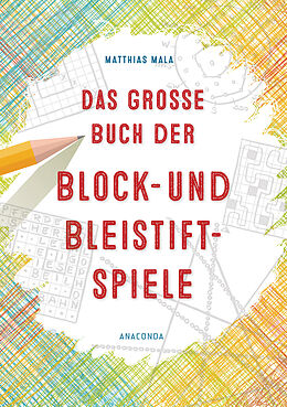 Fester Einband Das große Buch der Block- und Bleistiftspiele von Matthias Mala