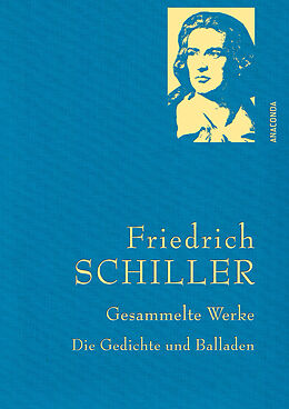Fester Einband Friedrich Schiller, Gesammelte Werke, Die Gedichte und Balladen von Friedrich Schiller
