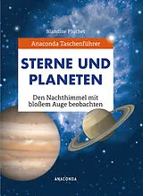 Fester Einband Anaconda Taschenführer Sterne und Planeten. Den Nachthimmel mit bloßem Auge beobachten von Blandine Pluchet