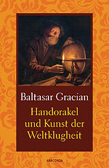 Fester Einband Handorakel und Kunst der Weltklugheit von Baltasar Gracián