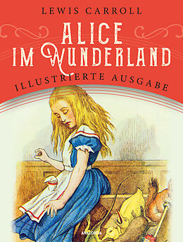 Fester Einband Alice im Wunderland von Lewis Carroll