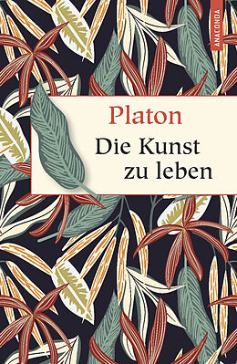 Fester Einband Die Kunst zu leben von Platon