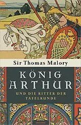 Fester Einband König Arthur und die Ritter der Tafelrunde von Sir Thomas Malory