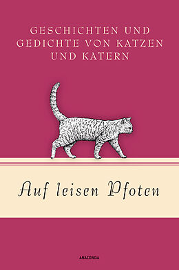 Fester Einband Auf leisen Pfoten - Geschichten und Gedichte von Katzen und Katern von 
