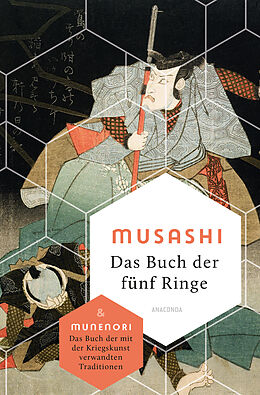Fester Einband Das Buch der fünf Ringe / Das Buch der mit der Kriegskunst verwandten Traditionen von Miyamoto Musashi, Yagyu Munenori