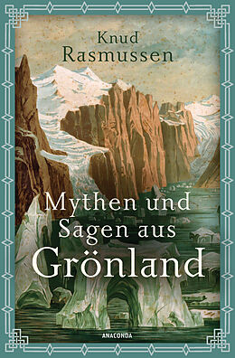 Fester Einband Mythen und Sagen aus Grönland von Knud Rasmussen