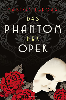 Fester Einband Das Phantom der Oper. Roman von Gaston Leroux