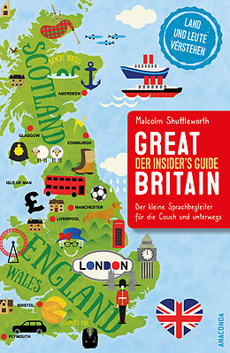 Fester Einband Great Britain. Der Insider's Guide - Der kleine Sprachbegleiter für die Couch und unterwegs von Malcolm Shuttleworth