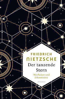 Fester Einband Friedrich Nietzsche, Der tanzende Stern. Weisheiten und Erkenntnisse von Friedrich Nietzsche