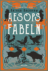 Fester Einband Aesops Fabeln. Illustriert von Arthur Rackham von Aesop