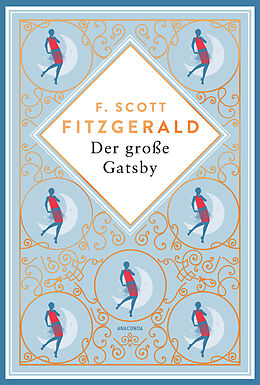 Fester Einband Der große Gatsby. Schmuckausgabe mit Kupferprägung von F. Scott Fitzgerald