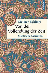 Fester Einband Von der Vollendung der Zeit. Mystische Schriften von Meister Eckhart