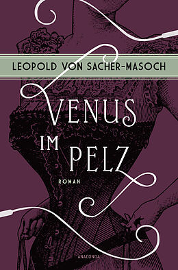 Fester Einband Venus im Pelz. Roman von Leopold von Sacher-Masoch