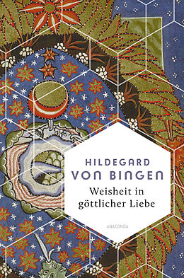 Fester Einband Weisheit in göttlicher Liebe von Hildegard von Bingen