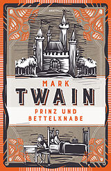 Fester Einband Prinz und Bettelknabe. Vollständige, ungekürzte Ausgabe von Mark Twain