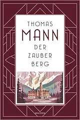 Fester Einband Der Zauberberg. Roman von Thomas Mann