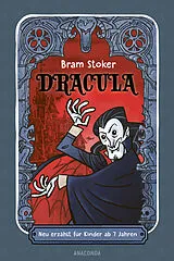 Fester Einband Dracula. Neu erzählt für Kinder ab 7 Jahren von Bram Stoker