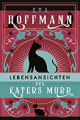 Fester Einband Lebensansichten des Katers Murr. Roman von E.T.A. Hoffmann