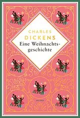 Fester Einband Eine Weihnachtsgeschichte. Schmuckausgabe mit Goldprägung von Charles Dickens