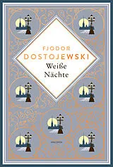 Fester Einband Weiße Nächte von Fjodor M. Dostojewski