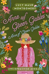Kartonierter Einband Anne auf Green Gables / Anne of Green Gables von Lucy Maud Montgomery