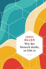 Fester Einband Wie der Mensch denkt, so lebt er von James Allen