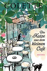 Fester Einband Die Katze aus dem kleinen Café von Sidonie-Gabrielle Colette
