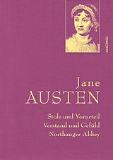 Fester Einband Jane Austen, Stolz und Vorurteil; Verstand und Gefühl; Northanger Abbey von Jane Austen