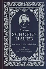 Echter Leder-Einband (Ld) Die Kunst, recht zu behalten & Aphorismen zur Lebensweisheit von Arthur Schopenhauer