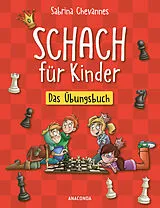 Kartonierter Einband Schach für Kinder. Das Übungsbuch von Sabrina Chevannes