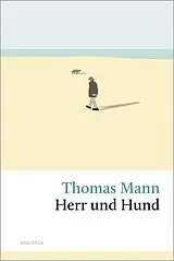 Fester Einband Herr und Hund von Thomas Mann