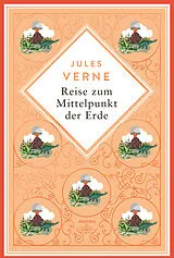 Fester Einband Reise zum Mittelpunkt der Erde von Jules Verne
