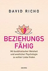 Kartonierter Einband Beziehungsfähig von David Richo, Ph.D.