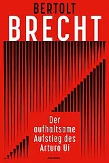 Gebunden Der aufhaltsame Aufstieg des Arturo Ui von Bertolt Brecht