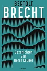 Gebunden Die Geschichten vom Herrn Keuner von Bertolt Brecht