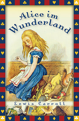 E-Book (epub) Lewis Carroll, Alice im Wunderland (Vollständige Ausgabe) von Lewis Carroll