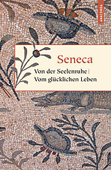 E-Book (epub) Von der Seelenruhe / Vom glücklichen Leben von Seneca