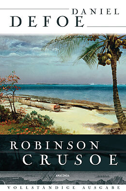E-Book (epub) Robinson Crusoe - Vollständige Ausgabe von Daniel Defoe