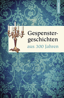 E-Book (epub) Gespenstergeschichten aus 300 Jahren von 