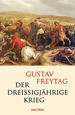 E-Book (epub) Der Dreißigjährige Krieg von Gustav Freytag