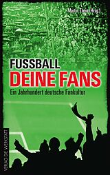 E-Book (epub) Fußball, deine Fans von Martin Thein